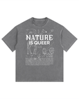 Nature is Queer Size Inclusive LGBTQ pride Vintage Washed Oversized Cotton T-Shirt Vintage Wash Oversize Tee