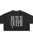Butch Queen Minimal Punk Aesthetic on back of Snow Washed Crop Top Snow Washed Crop Top