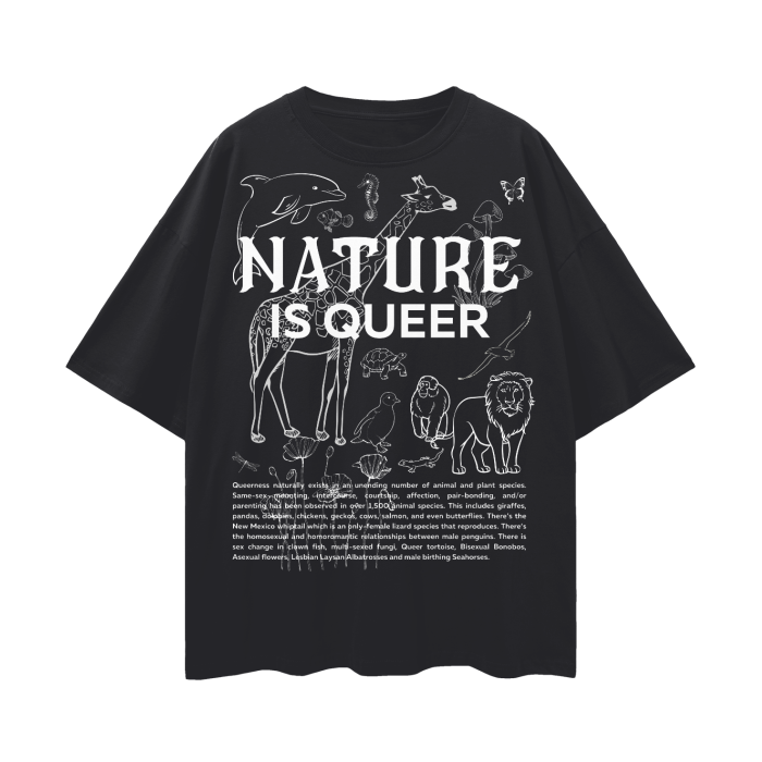 Nature is Queer Front Graphic Tee Queer Pride Shirt Black Oversize Tee Oversize Deep Drop Shoulder Tee - 190 GSM