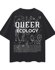 Queer Ecology Front Graphic Tee Queer Pride Shirt Oversize Deep Drop Shoulder Tee Oversize Deep Drop Shoulder Tee - 190 GSM