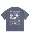 How to be an Ally Size Inclusive T-Shirt LGBTQ+ Pride Vintage Wash Oversize Tee Vintage Wash Oversize Tee