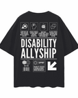 Disability Allyship Graphic Tee on back of Black Oversize Deep Drop Shoulder Tee Oversize Deep Drop Shoulder Tee - 190 GSM