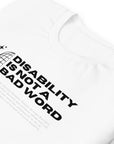 Disability is not a bad word Disability Pride Tee White Relaxed fit T-shirt Relaxed Fit T-Shirt