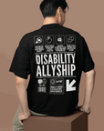 Disability Allyship Graphic Tee on back of Black Oversize Deep Drop Shoulder Tee Oversize Deep Drop Shoulder Tee - 190 GSM