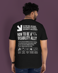 How to be a Disability Ally Graphic Tee Disability Pride on Black Oversize Deep Drop Shoulder Tee Oversize Deep Drop Shoulder Tee - 190 GSM
