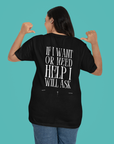 Disability Pride If I want or need help I will ask on back of Oversize Deep Drop Shoulder Tee Oversize Deep Drop Shoulder Tee - 190 GSM