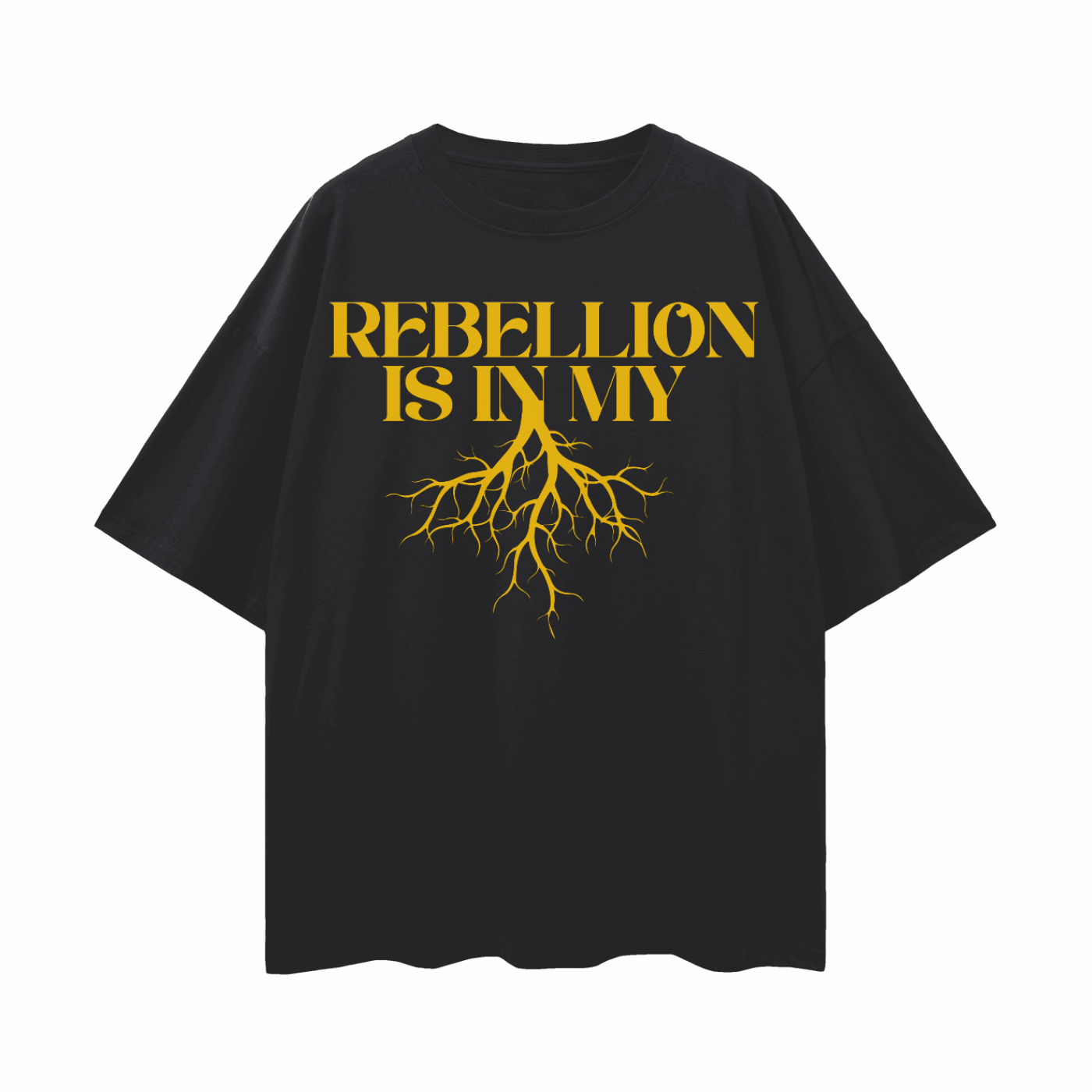 Rebellion is in my Roots Pride T-Shirt Protest Streetwear Black Oversize Deep Drop Shoulder Tee Oversize Deep Drop Shoulder Tee - 190 GSM