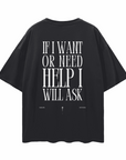 Disability Pride If I want or need help I will ask on back of Oversize Deep Drop Shoulder Tee Oversize Deep Drop Shoulder Tee - 190 GSM