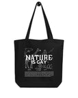 Nature is Gay Environmentally Conscious and Gay Pride Black Tote Bag