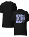 Nothing About Us without Us Tee Disability Pride Relaxed Fit T-shirt Relaxed Fit T-Shirt