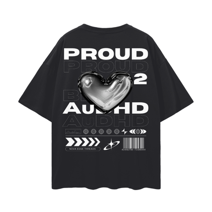 Proud to be AuDHD Graphic Tee Chrome Heart Streetwear ADHD and Autism Pride Oversize Deep Drop Shoulder Tee - 190 GSM