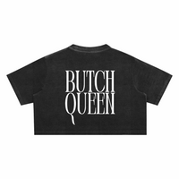 Butch Queen Minimal Punk Aesthetic on back of Snow Washed Crop Top Snow Washed Crop Top