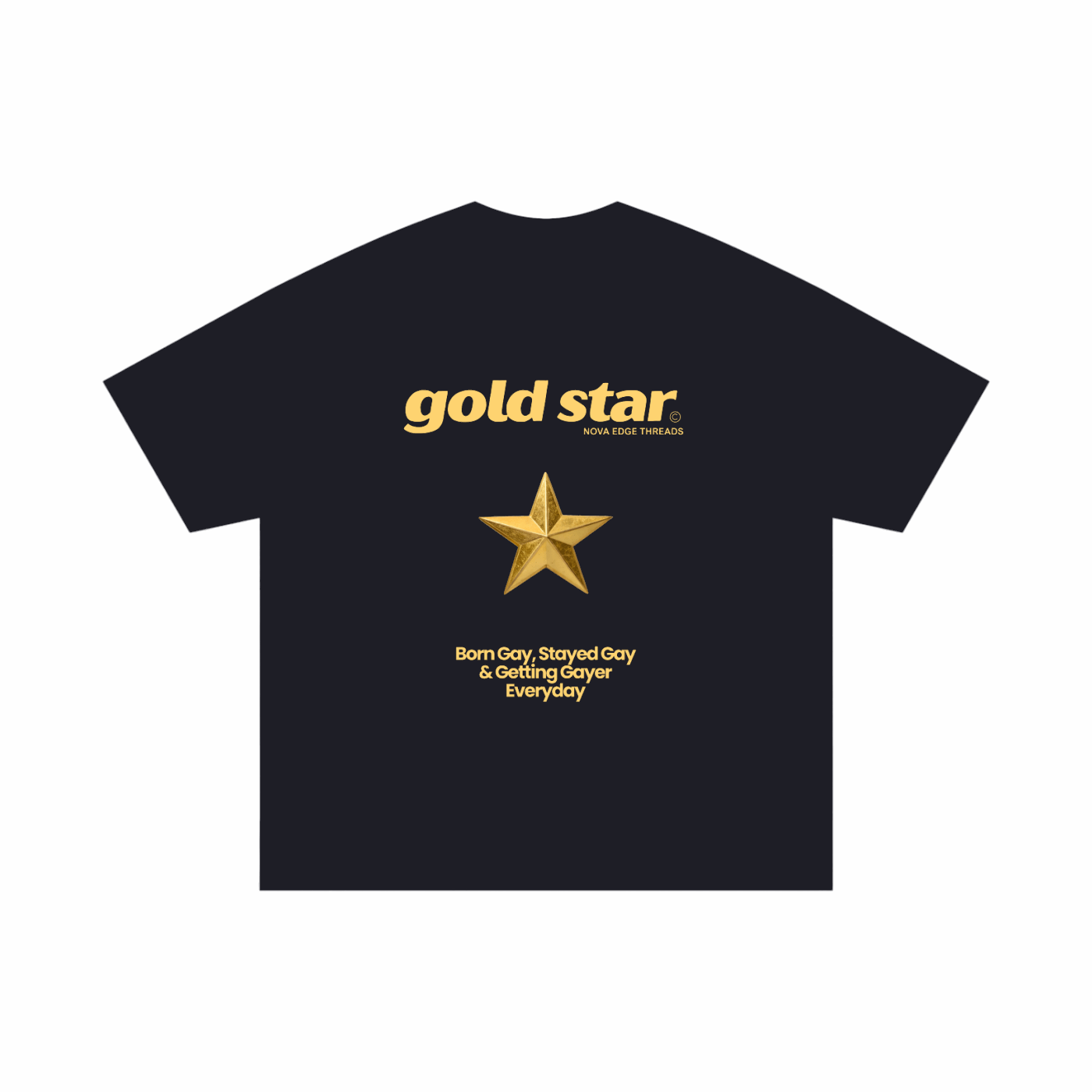 Gold Star Born Gay & Getting Gayer Everyday Pride Size Inclusive Oversize Tee Size Inclusive Oversize Tee