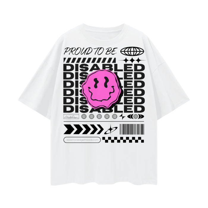 Proud to be Disabled Graphic Tee Streetwear Style Disability Pride T-Shirt front of White Oversize Deep Drop Shoulder Tee - 190 GSM