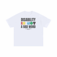Disability is NOT a bad word Disability Awareness Size Inclusive Pride Oversize Tee Size Inclusive Oversize Tee