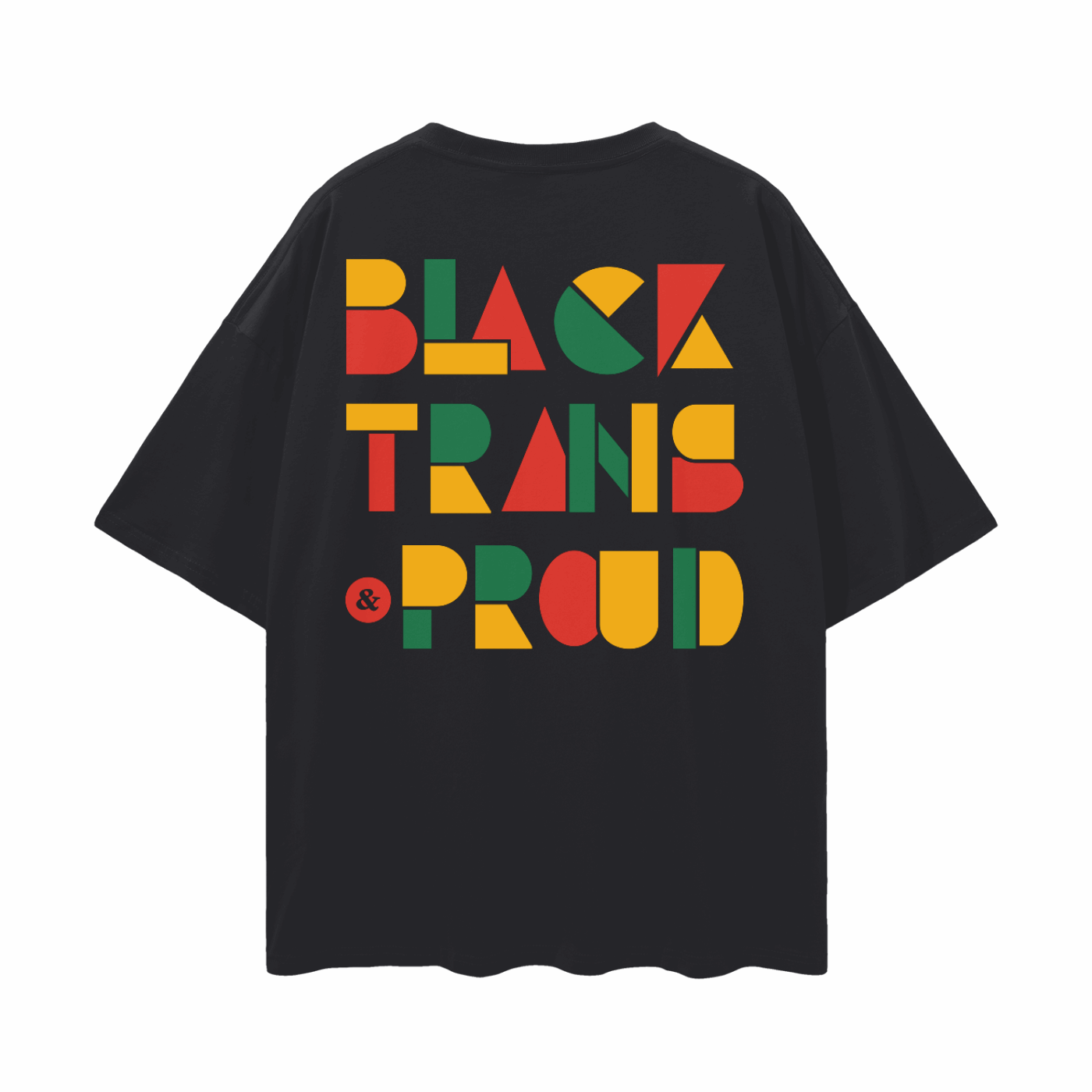 Black Trans & Proud T-Shirt African Culture Colors on Black Oversize Deep Drop Shoulder Tee