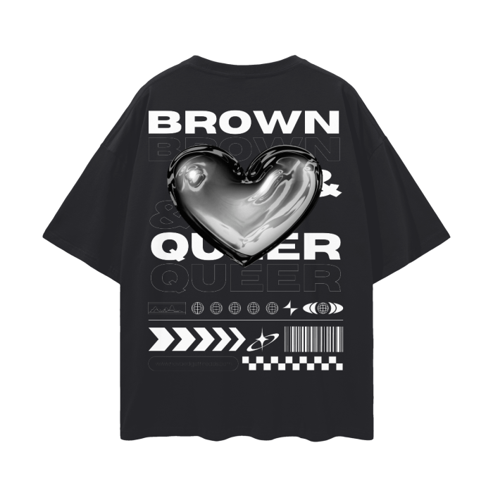 Brown & Queer Graphic Tee Chrome Hear Streetwear Intersectional Pride on back of Black Oversize Deep Drop Shoulder Tee - 190 GSM