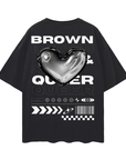 Brown & Queer Graphic Tee Chrome Hear Streetwear Intersectional Pride on back of Black Oversize Deep Drop Shoulder Tee - 190 GSM