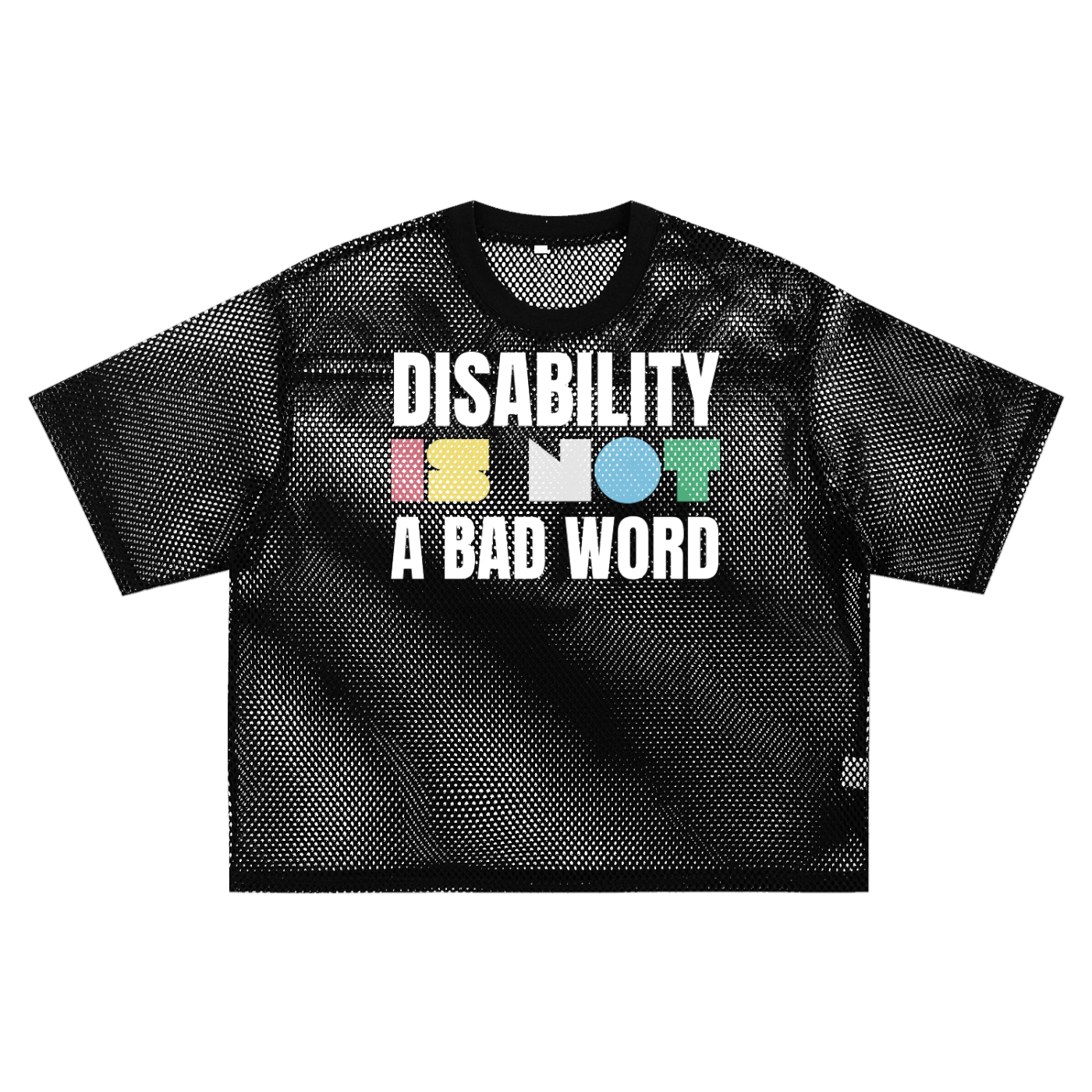 Disability is NOT a bad word Disability Pride &amp; Awareness Boxy Mesh T-Shirt