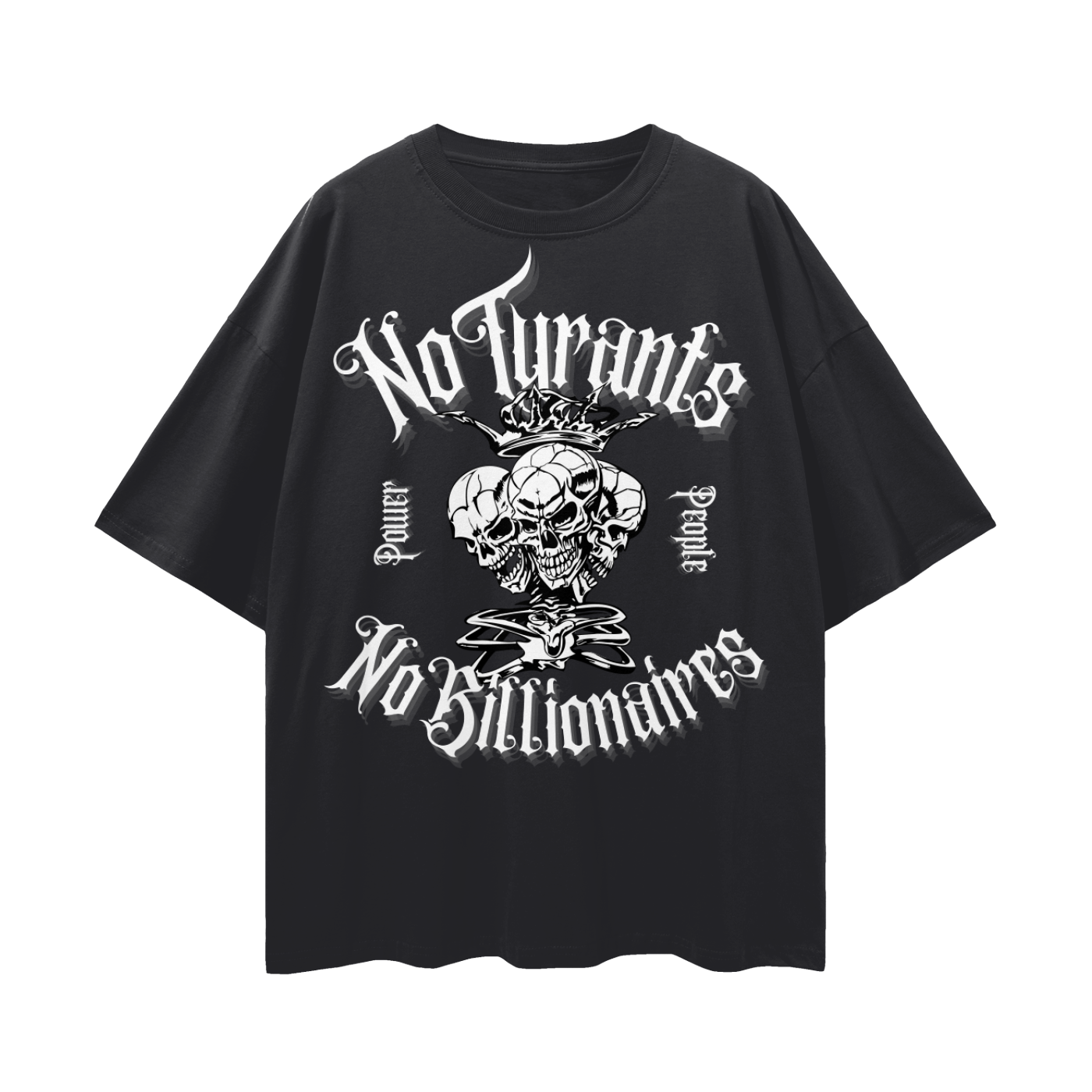 No Tyrants No Billionaires Power to the People Oversized Protest T-Shirt Oversize Deep Drop Shoulder Tee - 190 GSM