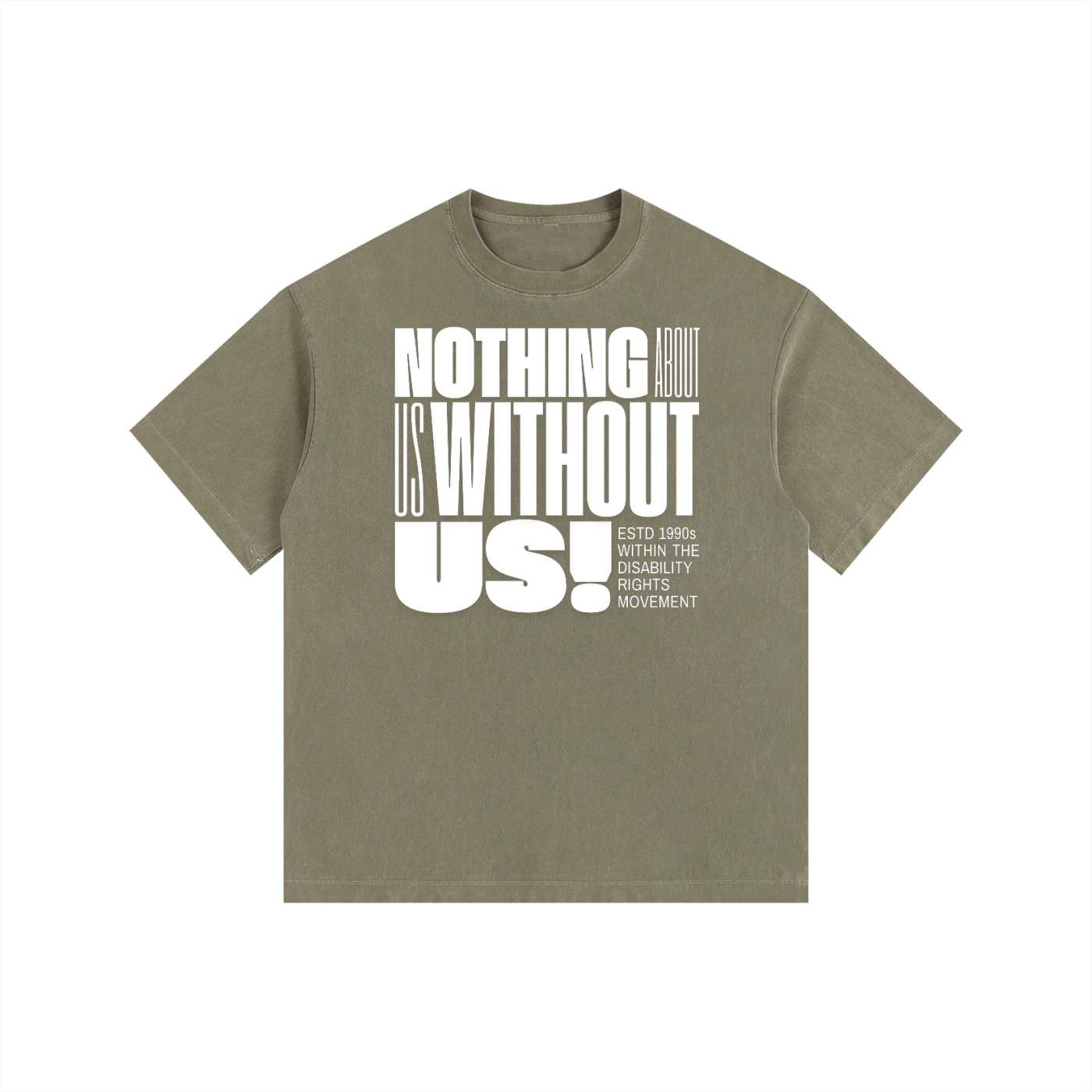 Nothing About us Without Us Disability Pride Size Inclusive Vintage Wash Oversize Tee Vintage Wash Oversize Tee