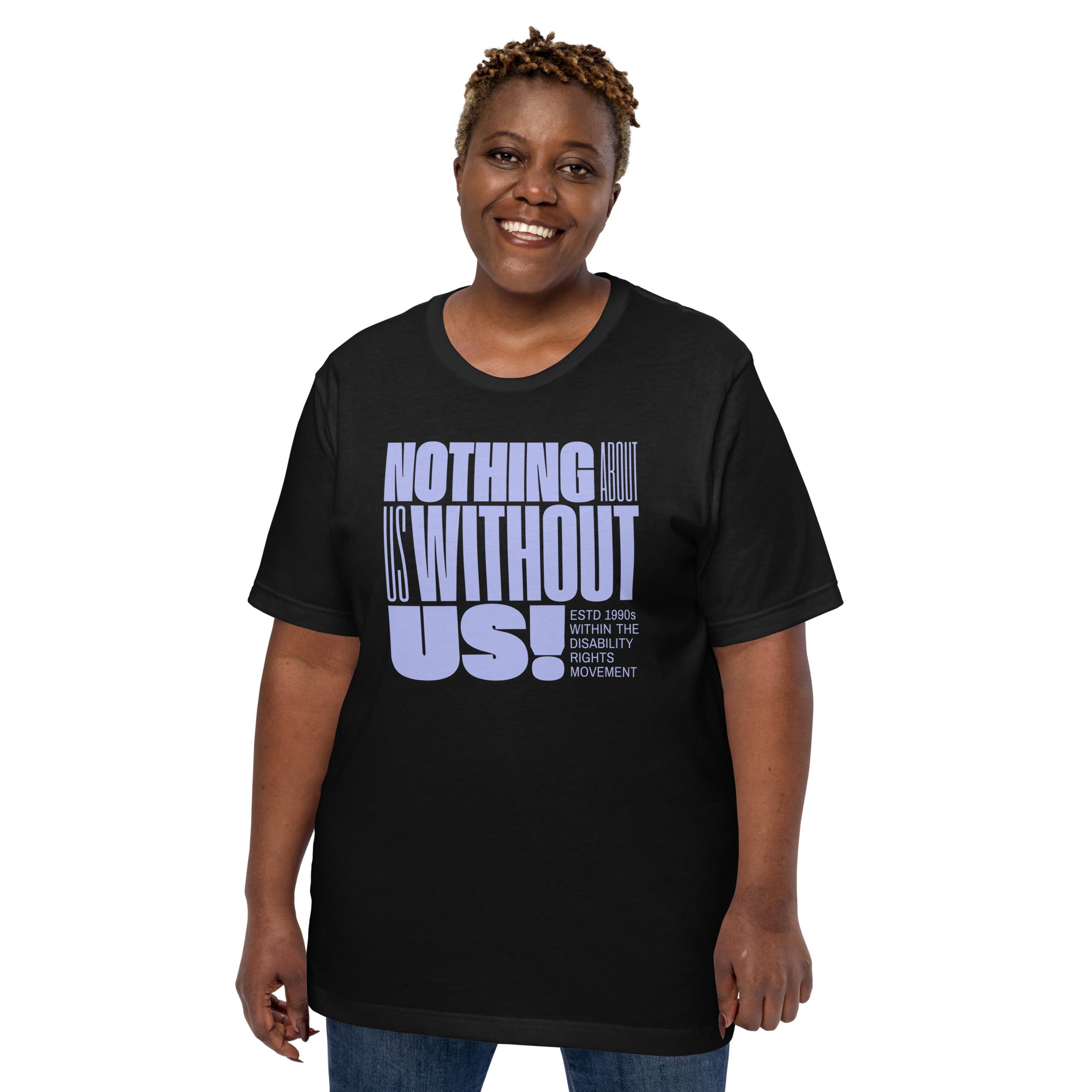 Nothing About Us without Us Tee Disability Pride Relaxed Fit T-shirt Relaxed Fit T-Shirt