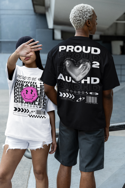 Proud to be Disabled Graphic Tee Streetwear Style Disability Pride T-Shirt front of White Oversize Deep Drop Shoulder Tee - 190 GSM