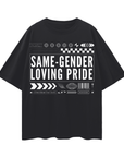 Oversized Tee Streetwear Style with Same-Gender Loving Pride written in bold letters across the chest