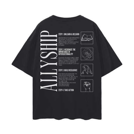 Allyship Graphic Tee Streetwear Inspired Steps in Allyship on Black Oversize Deep Drop Shoulder Tee - 190 GSM