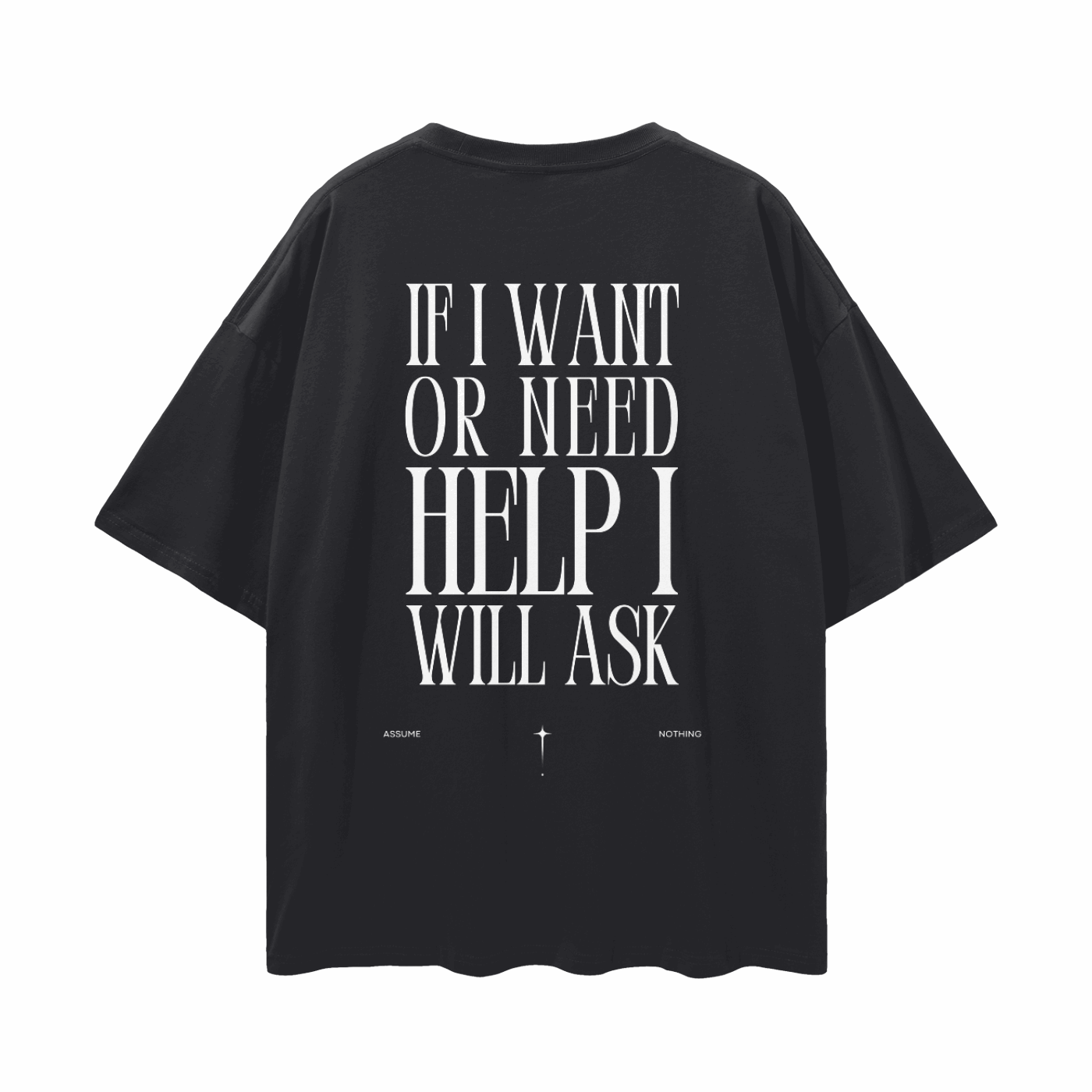 Disability Pride If I want or need help I will ask on back of Oversize Deep Drop Shoulder Tee Oversize Deep Drop Shoulder Tee - 190 GSM