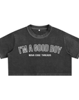 I'm a Good Boy Gay Pride Cropped Top front of Snow Washed Crop Top Snow Washed Crop Top