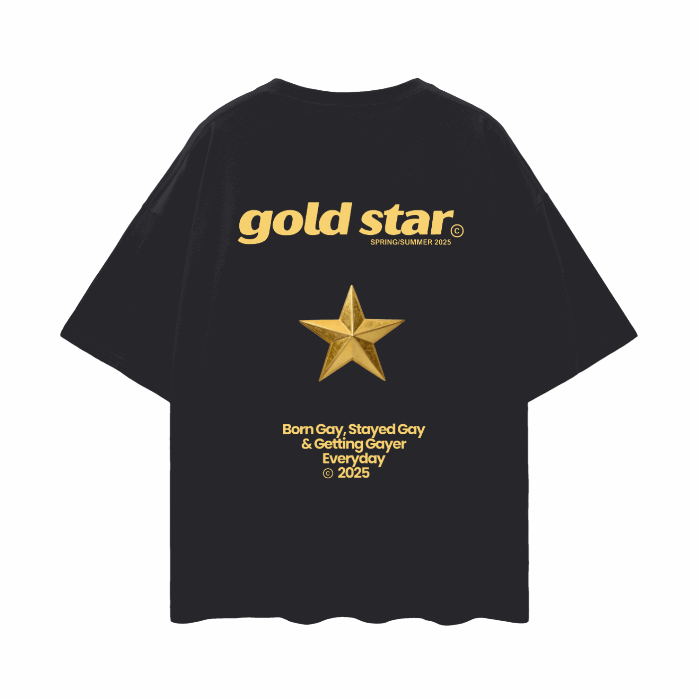 Gold Star Born Gay, Stayed Gay &amp; Getting Gayer Everyday Black Oversize Deep Drop Shoulder Tee - 190 GSM