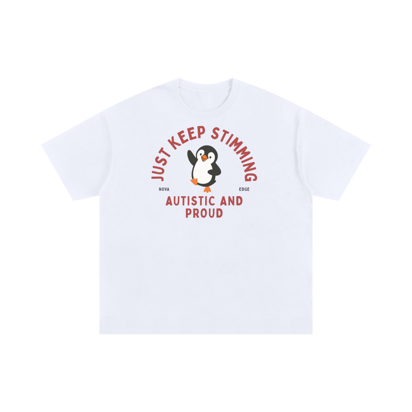 White t-shirt with a penguin graphic and Just Keep Stimming curved soft red text around penguin and at the bottom saying Autistic and Proud