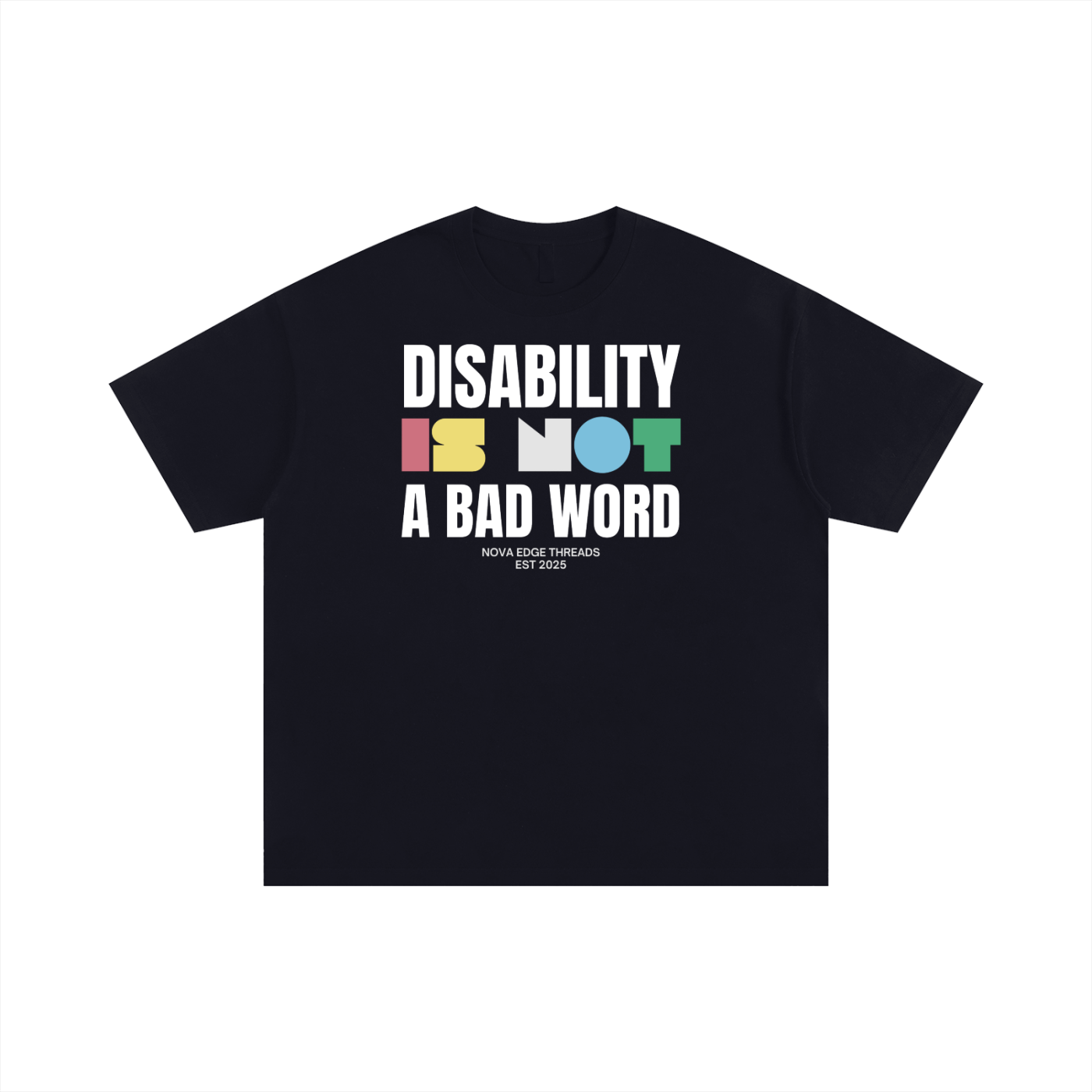 Disability is NOT a bad word Disability Pride Size Inclusive Black Oversize Tee Size Inclusive Oversize Tee