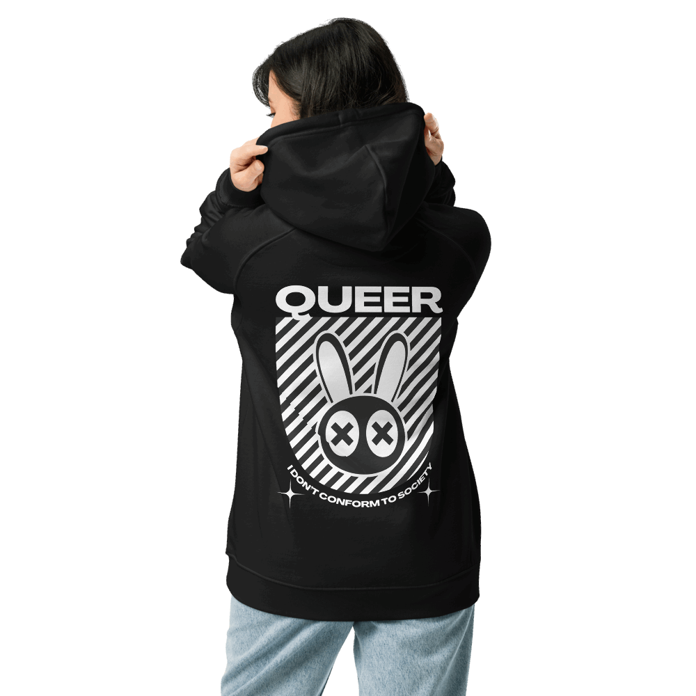 Queer I don't conform to Society Graphic Hoodie Streetwear Inspired Design on back of Black Eco Raglan Hoodie
